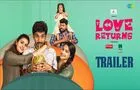 Love Returns: భార్య, ప్రియురాలు.. ఒకే ఇంటిలో ఉంటే! అదిరిపోయే యూట్యూబ్‌ మినీ సిరీస్‌