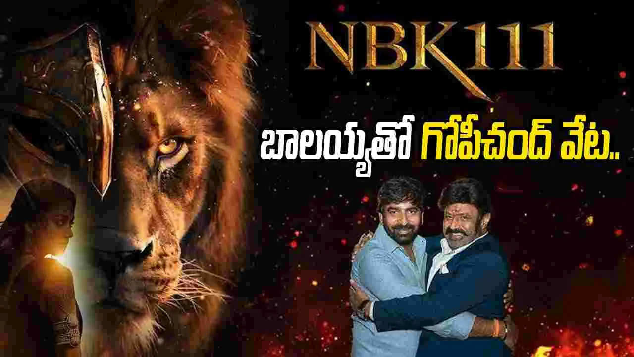 NBK 111: బాలయ్య కోసం.. గోపీచంద్‌ లొకేషన్ల వేట