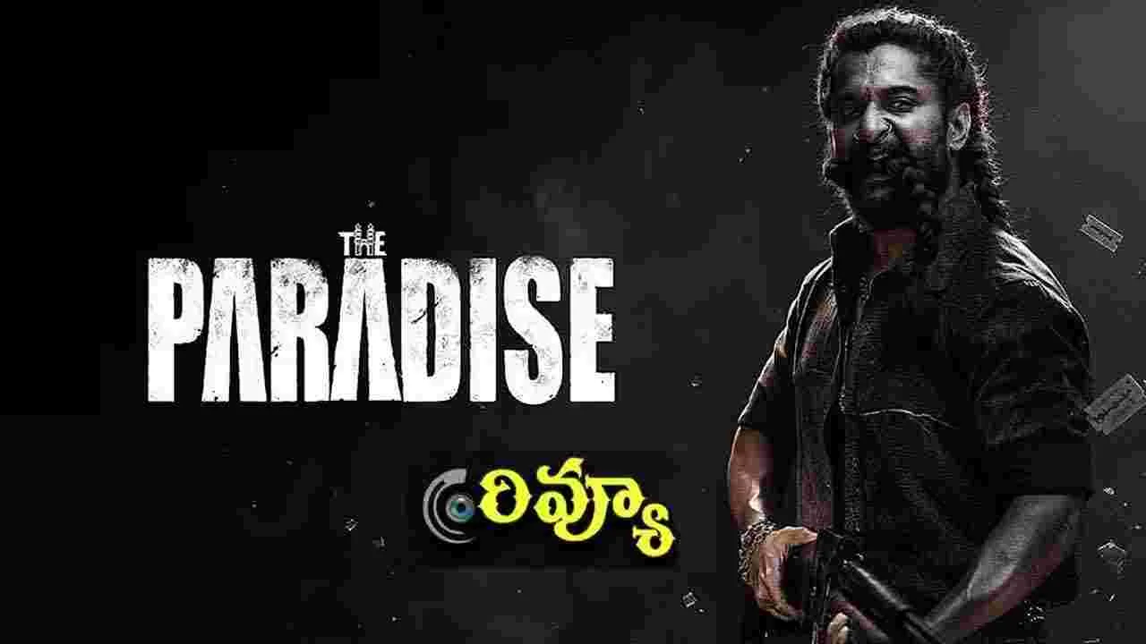 The Paradise Review : ది ప్యారడైజ్‌ మూవీ రివ్యూ